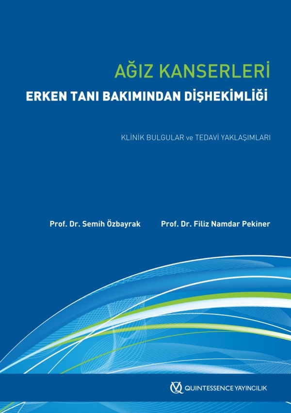 agiz-kanserleri-erken-tani-bakimindan-dishekimligi-klinik-bulgular-ve-tedavi-yaklasimlari