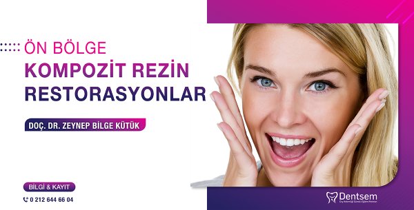 Ön Bölge Estetik Kompozit Rezin Restorasyonlar