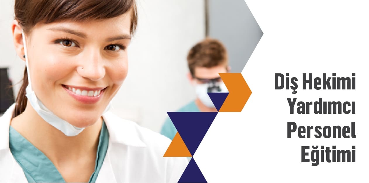 Diş Hekimi Yardımcı Personel Eğitimi 