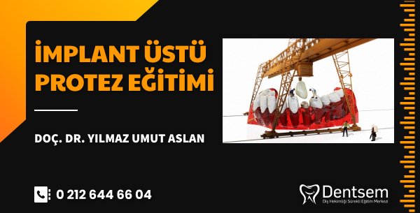 İmplant Üstü Protez Eğitimi