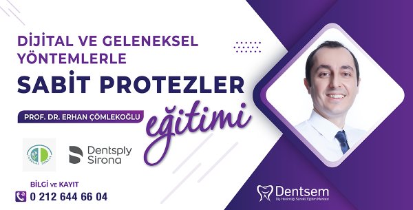  Dijital ve Geleneksel Yöntemlerle Sabit Protezler Eğitimi
